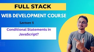 Conditional Statements in JavaScript | Lecture 5