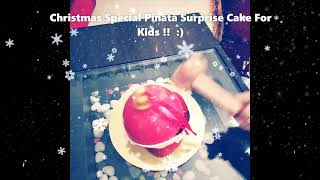 Christmas Surprise Pinata Cake Cakes Supriya Patil