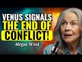 World Peace on the Horizon? VENUS CYCLE Predicts Shocking Turn | Megan Wood