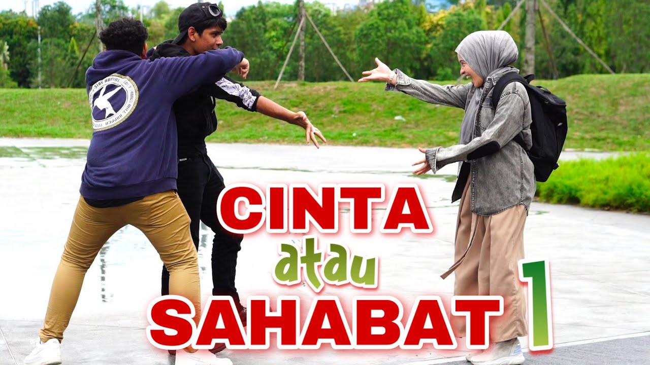 CINTA ATAU SAHABAT 1
