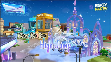 Eggy Party - How to Do High Jump Glitch {Game Guide} (iOS)