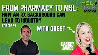 MSL Talk #91 | From Pharmacy to MSL: How an RX Background can lead to industry