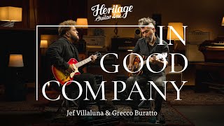 In Good Company with Jef Villaluna &amp; Grecco Buratto | Standard H-150 P90 &amp; Custom Core H-530