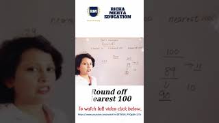 Round off nearest 100  || Richa Mehta Education youtubeshorts