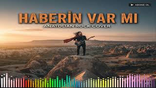 Haberin Var Mı (Anatolian Rock Cover)