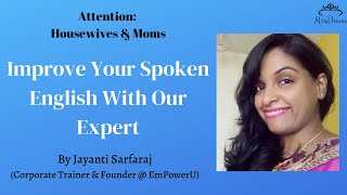 Improve Your Spoken English with Jayanti | Free Class | Housewives & Moms | Learn Proper English