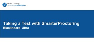 How Students Take a Test in Blackboard Ultra with SmarterProctoring