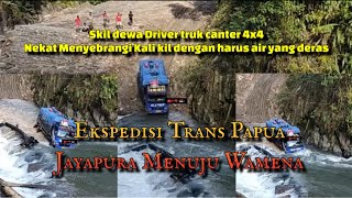 Aksi Gila Driver trans papua dengan skil dewa yang Belum perna anda lihat//ekspedisi truk Canter 4x4