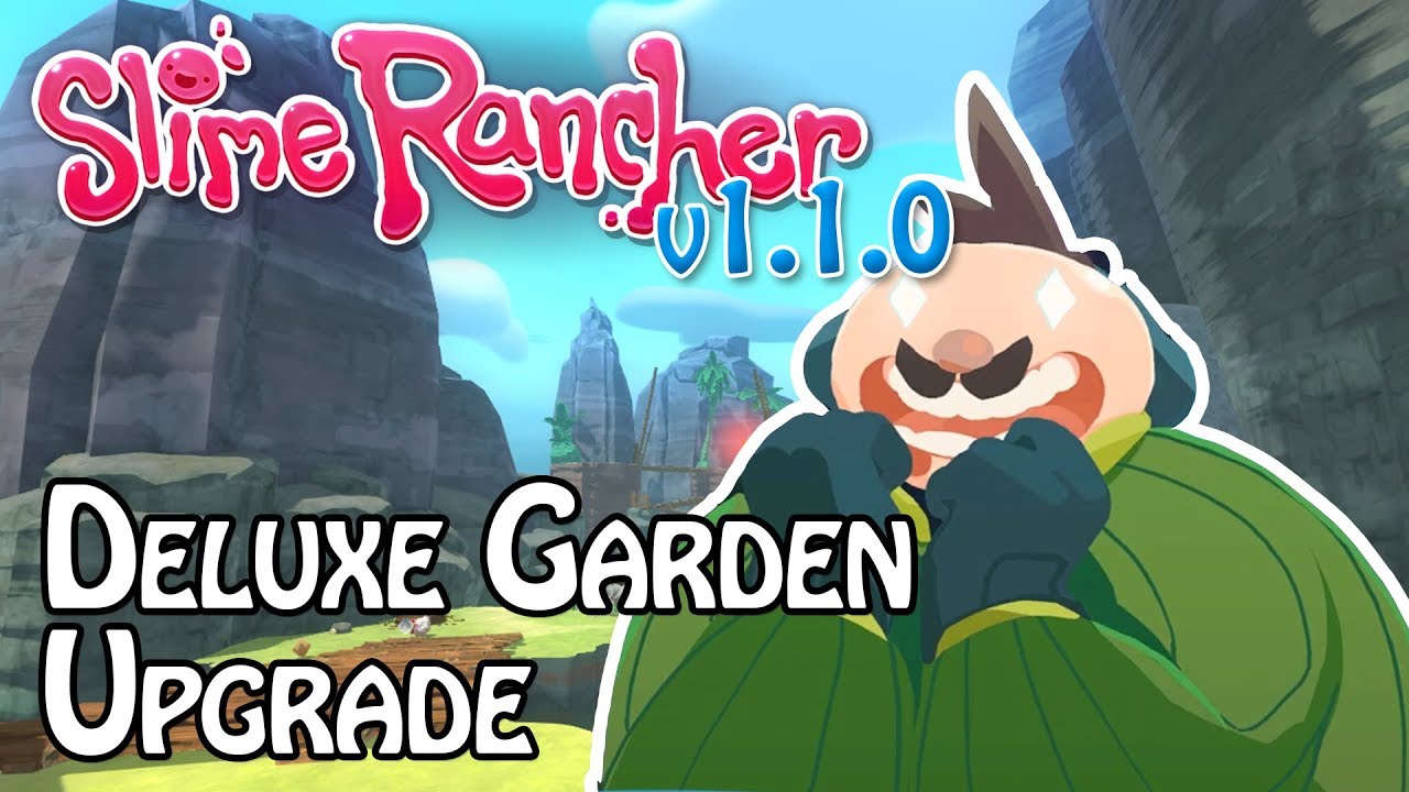 Ogden's Deluxe Garden Upgrade | Slime Rancher: Ogden's Wild Update ...