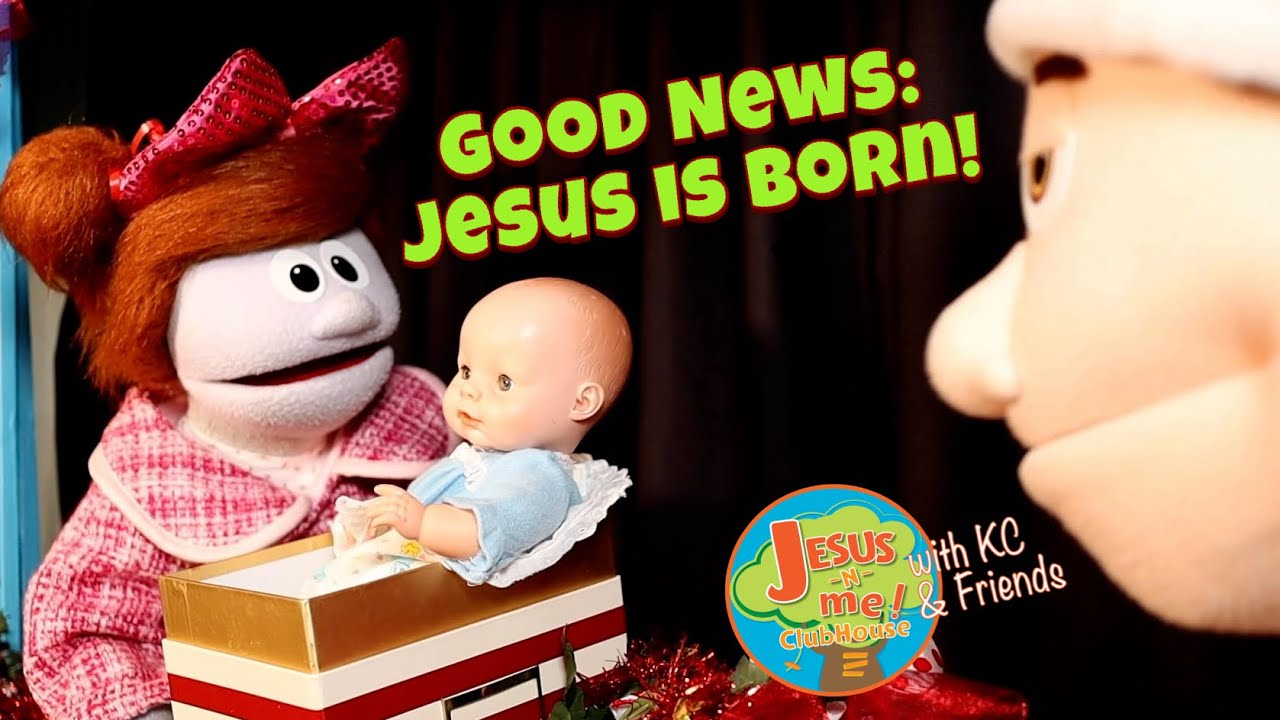 Jesus N Me Clubhouse with KC & Friends 2: Good News Jesus is Born