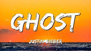 [ 1 HOUR ] Justin Bieber - Ghost (Lyrics)