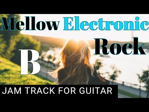 mellow-electronic-rock-backing-track-for-guitar-in-b-mixolydian