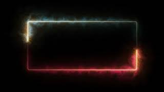 Glowing frame black screen | Neon light border | Frame template video background