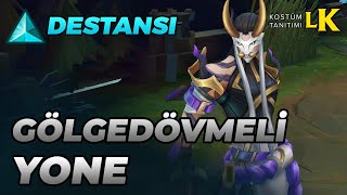 Gölgedövmeli Yone Kostüm Tanıtımı - League Of Legends