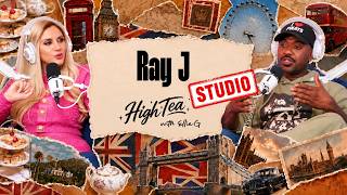 Ray J on Celebrity, Marriage and More! | High Tea With Ellie G