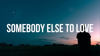 Etham - Somebody Else To Love ( Lyrics )