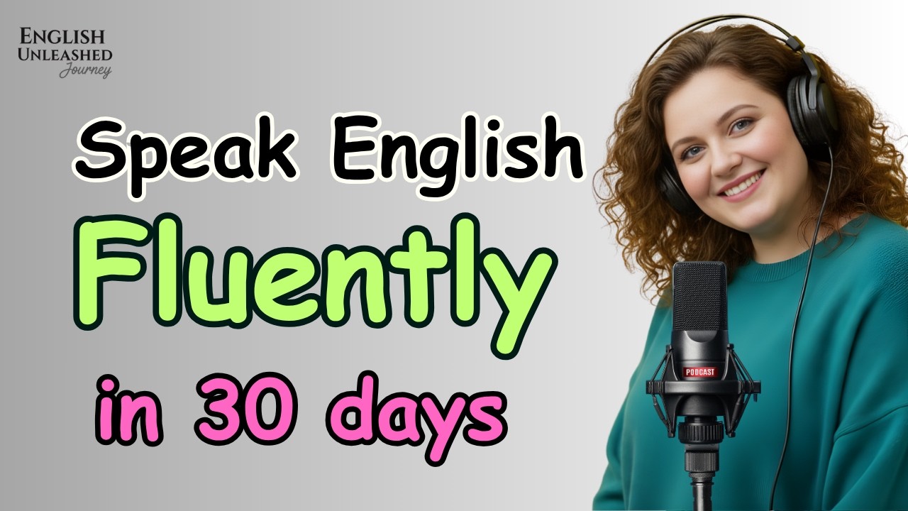 How to Speak English Fluently in 30 Days: Everyday English Listening ...