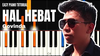 Govinda - Hal Hebat (EASY PIANO TUTORIAL)