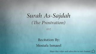 Surah As Sajdah The Prostration 032 Mostafa Ismaeel Quran Audio
