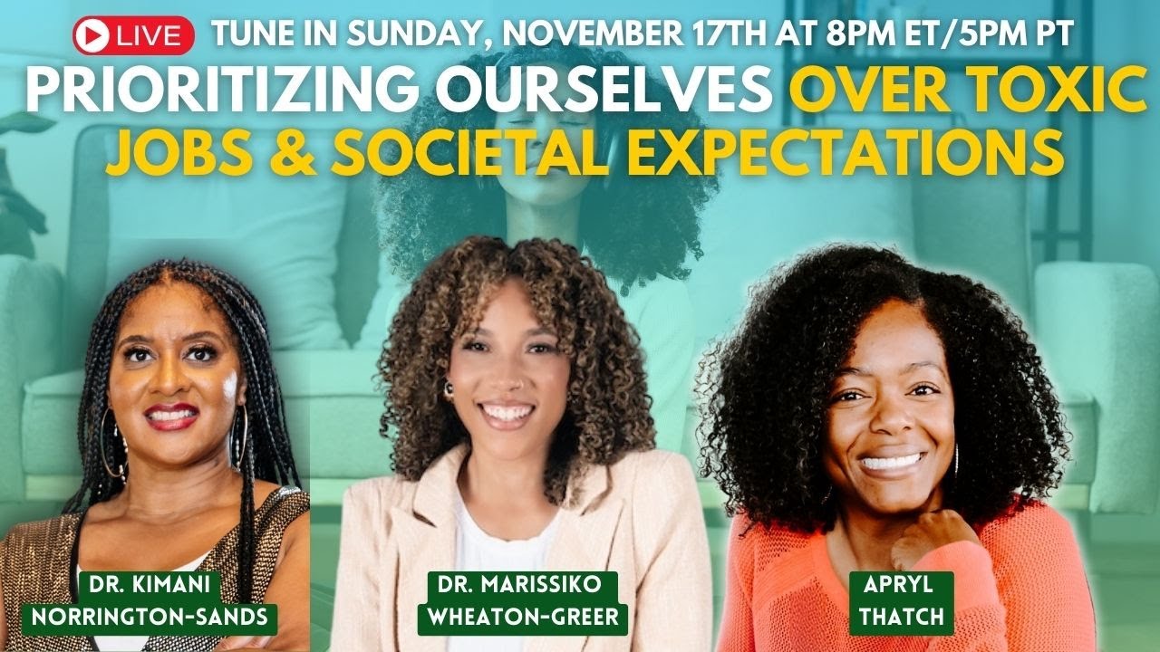 Black Woman | Start Prioritizing Yourself Over Toxic Jobs & Societal Expectations