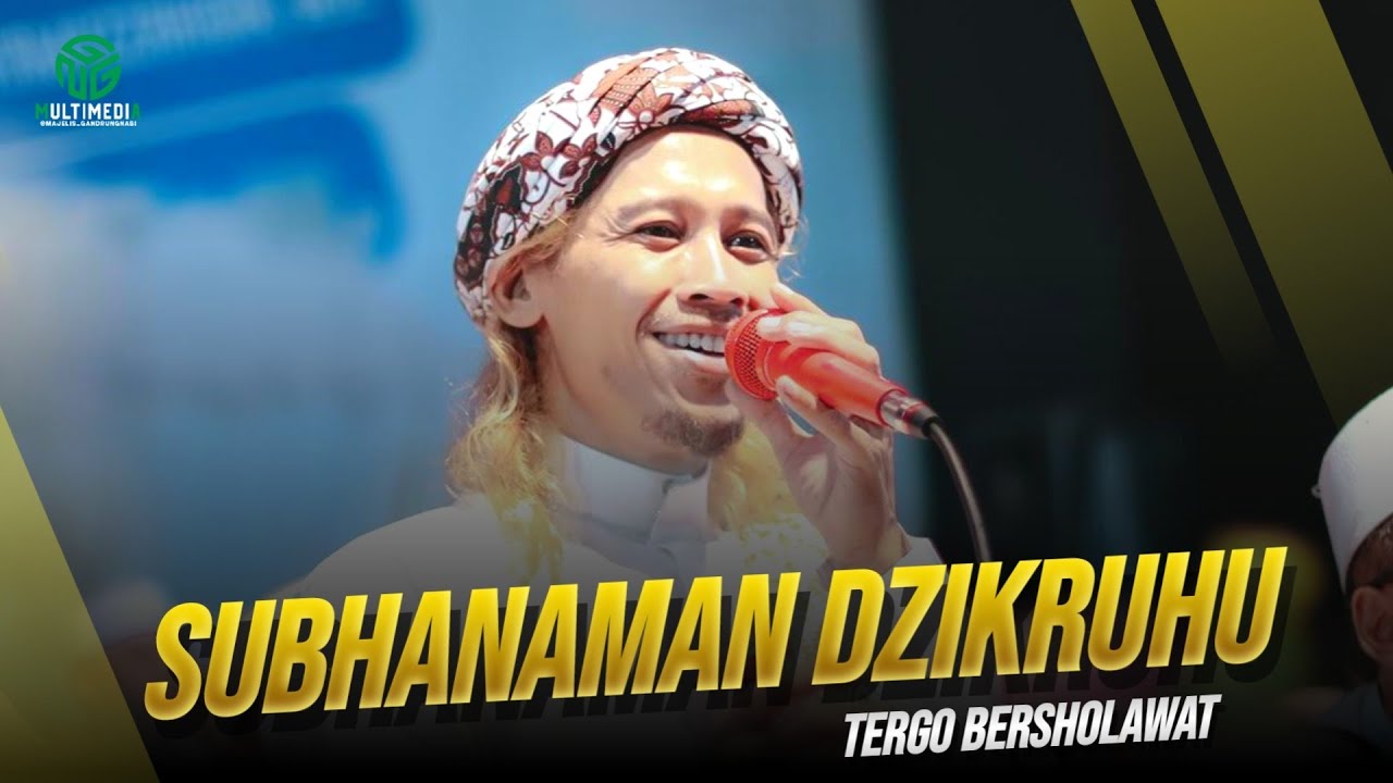 Subhanaman Dzikruhu II Allah Ya Qoshid Baitallah II Aktsir Bidzikrilahi II Tergo Bersholawat