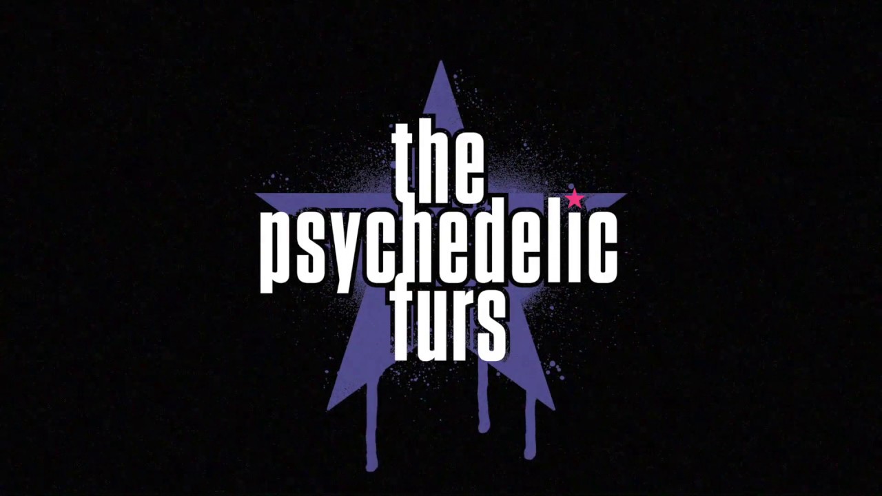 Track Review Come All Ye Faithful The Psychedelic Furs The Indiependent Track Review Come All Ye Faithful The Psychedelic Furs The Indiependent
