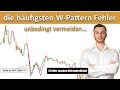 Diese 3 W-Pattern Fehler musst du unbedingt vermeiden wenn du profitabel traden willst!