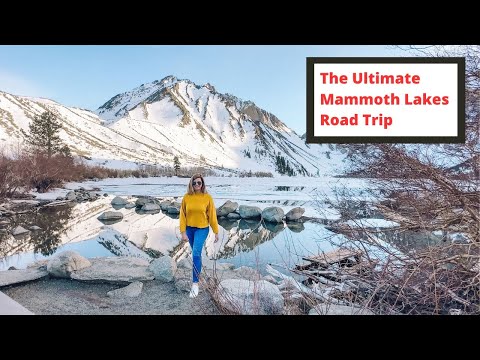 The Ultimate Mammoth Lakes Road Trip