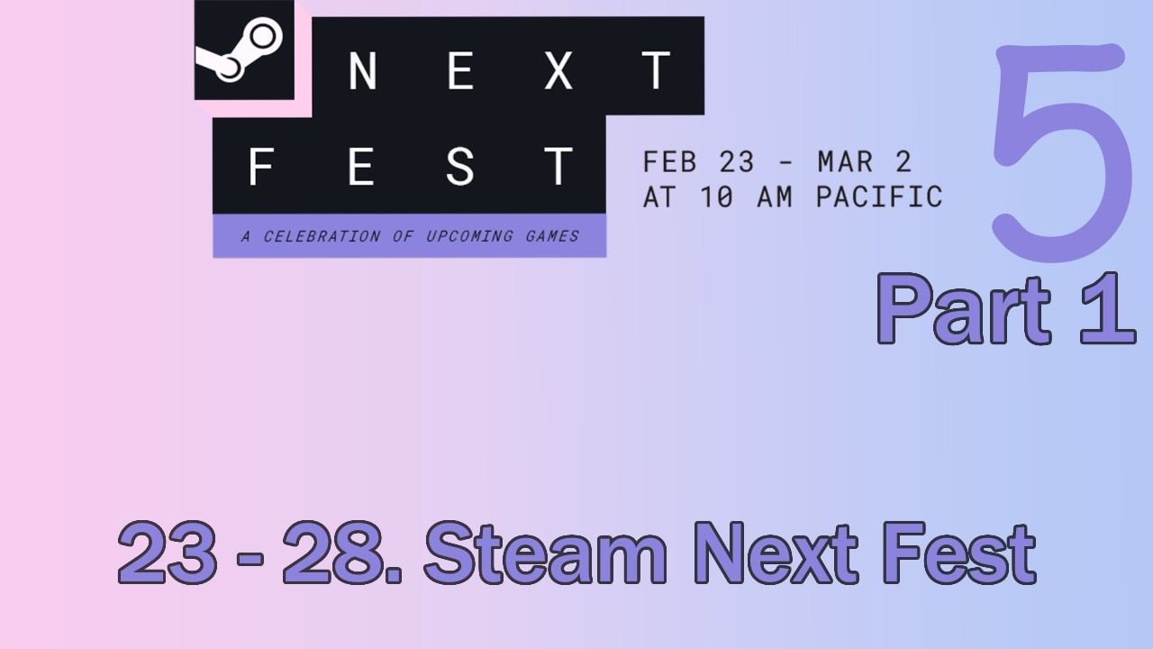 27. PART 1 | Steam Next Fest | Daily February Stream