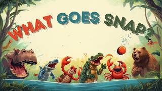 What Goes Snap