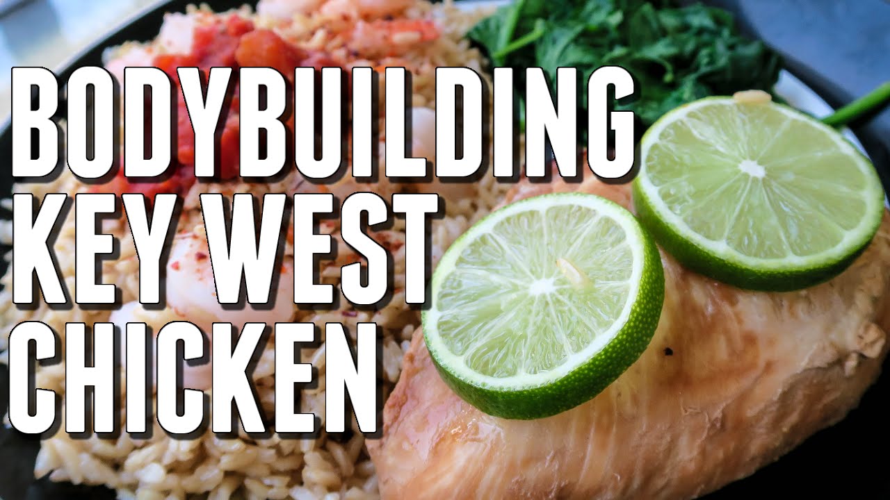 BODYBUILDING CHICKEN GOODNESS Baked Key West Chicken YouTube