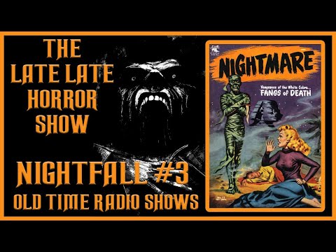 NIGHTFALL CREEPY OLD TIME RADIO SHOWS ALL NIGHT 3 