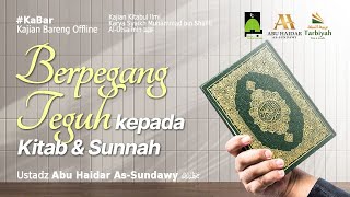 Berpegang Teguh kepada Kitab & Sunnah (Kitabul Ilmi) #22