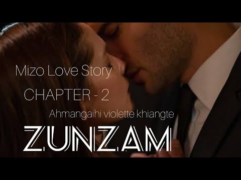 ZUNZAM || CHAPTER - 2 || Ahmangaihi violette khiangte