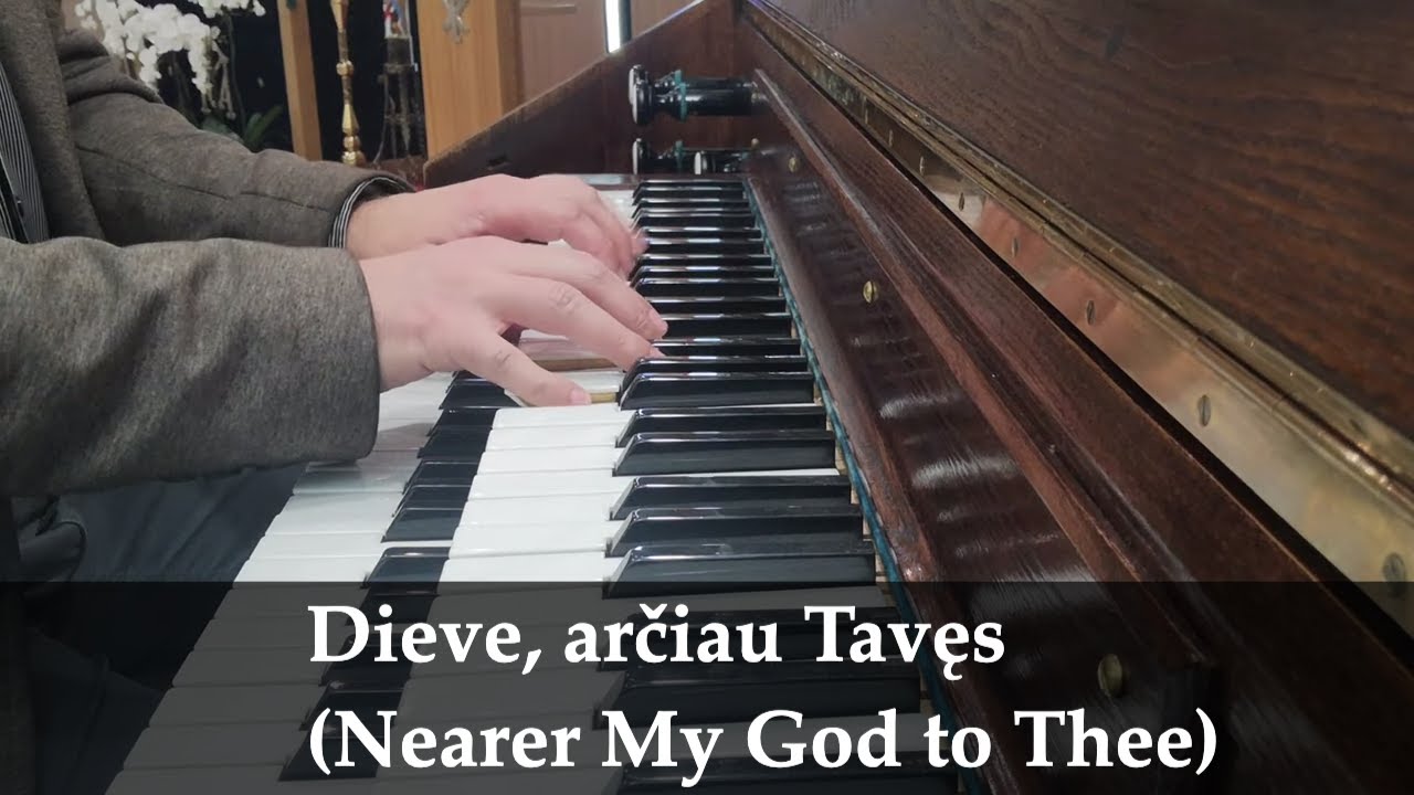 Dieve, arčiau Tavęs (Nearer My God to Thee)