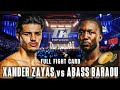 XANDER ZAYAS VS ABASS BARAOU FULL FIGHT CARD