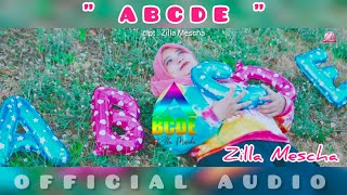 ABCDE - Zilla Mescha ( Official Audio )