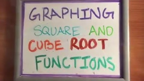 Graphing Square Root Functions - Part 1