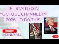 If I Started a YouTube Channel in 2026, I'd Do This! #youtubeshorts #hack #youtubechannel #growth