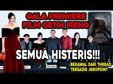 GALA PREMIERE FILM GETIH IRENG!!! TAYANG 16 OKTOBER 2025 DI BIOSKOP
