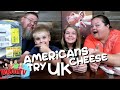 Americans Try UK Cheese  || Foreign Food Friday