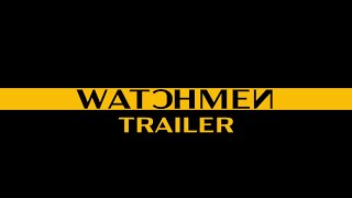 Watchmen | Tenet Style | Trailer