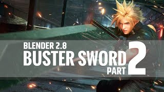 Blender 2.8 Buster Sword Modelling Part 2- Year 11