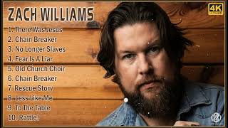 Zach Williams 2023 MIX Top 10 Best Zach Williams Songs 2023 Greatest Hits 2023