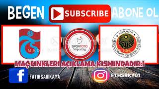 TRABZONSPOR GENÇLERBİRLİĞİ MAÇI CANLI İZLE