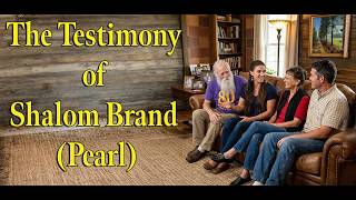 The Testimony of Shalom Brand (Pearl)