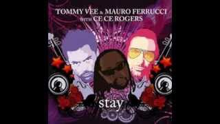 Tommy Vee + T&F vs. Moltosugo ft. Ce Ce Rogers - Stay (Radio Edit)