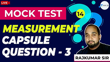 Measurement Capsule Question - 3 | Lec 14 | Mock Test | SSC JE Exam Preparation | Rajkumar Sir