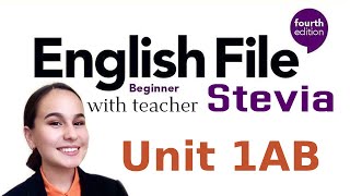 Beginner English Class:  Engllish File Unit 1 A and B with Teacher Stevia
