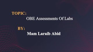 OBE Lab Assessment by Engr. Laraib Abid
